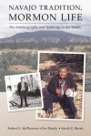 Navajo Tradition, Mormon Life: The Autobiography and Teachings of Jim Dandy - Robert S. McPherson