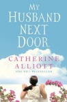 My Husband Next Door - Catherine Alliott