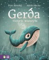 Gerda. Historia wieloryba - Joanna Partyka, Peter Kavecky, Adrian Macho