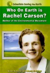 Who on Earth Is Rachel Carson?: Mother of the Environmental Movement - Marty Fletcher