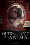 Oltre il Nero dell'Anima - David Falchi