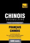 Vocabulaire Francais-Chinois Pour L'Autoformation - 5000 Mots - Andrey Taranov