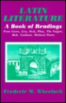 Latin Literature: A Book of Readings from Cicero, Livy, Ovid, Pliny, the Vulgate, Bede, Caedmon, Medieval Poetry - Frederic M. Wheelock