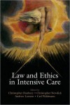 Law and Ethics in Intensive Care - Chris Danbury, Chris Newdick, Carl Waldmann, Andrew Lawson