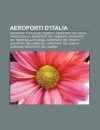 Aeroporti D'Italia: Aeroporti D'Italia del Passato, Aeroporti del Friuli-Venezia Giulia, Aeroporti del Piemonte - Source Wikipedia