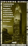 Construction Congress V: Managing Engineered Construction in Expanding Global Markets: Proceedings of the Congress, Minneapolis, Minnesota, Oct - S. D. Anderson