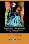 Leaves from Juliana Horatia Ewing's Canada Home (Illustrated Edition) (Dodo Press) - Juliana Horatia Ewing