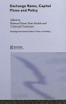 Exchange Rates, Capital Flows and Policy - Rebecca Driver, Christoph Thoenissen