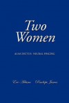 Two Women: Alias Dictus: Neural Pinging - Eve Adams, Penelope James