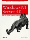 Windows NT Server 4.0 for NetWare Administrators - Robert Bruce Thompson