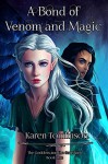 A Bond of Venom and Magic (The Goddess and the Guardians Book 1) - Karen Tomlinson