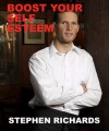 Boost Your Self Esteem - Stephen Richards