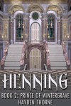 Henning Book 2: Prince of Wintergrave - Hayden Thorne