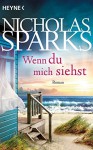 Wenn du mich siehst: Roman - Nicholas Sparks, Astrid Finke