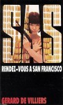 Rendez-vous à San Francisco - Gérard de Villiers