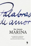 Palabras de amor - José Antonio Marina