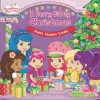 A Berry Bitty Christmas (Strawberry Shortcake) - Amy Ackelsberg, Laura Thomas