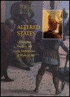 Altered States: Conservation, Analysis, and the Interpretation of Works of Art - Wendy M. Watson