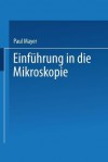 Einfuhrung in Die Mikroskopie - Paul Mayer