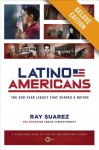 Latino Americans Deluxe: The 500-Year Legacy That Shaped a Nation - Ray Suarez