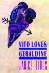 Vito Loves Geraldine - Janice Eidus