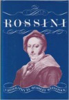 Rossini, a Biography: A Biography - Herbert Weinstock