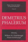 Demetrius of Phalerum: Text, Translation, and Discussion (Rutgers University Studies in Classical Humanities) - William W. Fortenbaugh