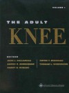 The Adult Knee - John J. Callaghan, Aaron G. Rosenberg, Harry E. Rubash, Peter T. Simonian, Thomas L. Wickiewicz