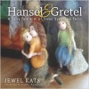 Hansel and Gretel: A Fairy Tale with a Down Syndrome Twist - Jewel Kats