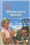 Hitchcock's Motifs - Michael Walker