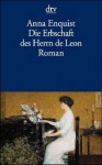 Die Erbschaft Des Herrn De Leon - Anna Enquist