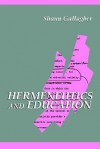 Hermeneutics/Education - Shaun Gallagher