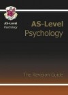 Psychology: AS-Level: The Revision Guide - Richard Parsons