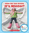 How Do You Know It's Winter? (Rookie Read-About Science) - Lisa M. Herrington, Randy C. Bilik, Jeanne M., Ph.D. Clidas