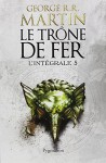 Le Trône de fer l'Intégrale (A game of Thrones), Tome 5 : - George R-R Martin, Patrick Marcel