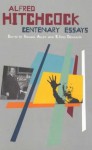 Alfred Hitchcock: Centenary Essays - Richard Allen, Sam Ishii Gonzales