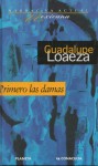 Primero Las Damas - Guadalupe Loaeza