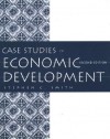 Case Studies in Economic Development - Stephen C. Smith