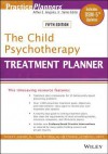 The Child Psychotherapy Treatment Planner - Arthur E. Jongsma Jr., L Mark Peterson, William P. McInnis, Timothy J. Bruce