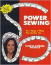 Power Sewing: New Ways to Make Fine Clothes Fast - Tina Cash, Amy Maeda