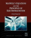 Maxwell's Equations And The Principles Of Electromagnetism (Physics (Infinity Science Press)) - Richard Fitzpatrick