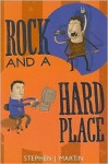 Rock and a Hard Place - Stephen J. Martin