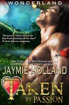 Taken by Passion: King of Hearts (Wonderland Book 1) - Jaymie Holland, Cheyenne McCray