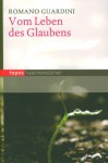 Vom Leben des Glaubens - Romano Guardini