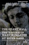 The Silent Wall & The Return Of Marvin Palaver - Peter Rabe