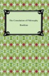 The Consolation of Philosophy - Boethius