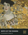 Birth of the Modern: Style and Identity in Vienna 1900 - Jill Lloyd, Jill Lloyd, Christian Weikop, Christian Witt-Dorring