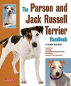 The Parson and Jack Russell Terrier Handbook - D. Caroline Coile