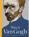 This is Van Gogh - George Roddam, Catherine Ingram, Slawa Harasymowicz