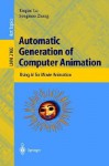 Automatic Generation of Computer Animation: Using AI for Movie Animation (Lecture Notes in Computer Science / Lecture Notes in Artificial Intelligence) - Ruqian Lu, Songmao Zhang